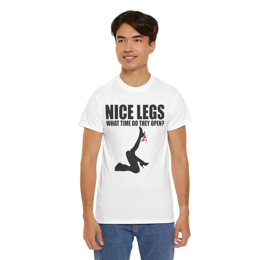 Nice Legs What Time Do They Open? Unisex Heavy Cotton Tee