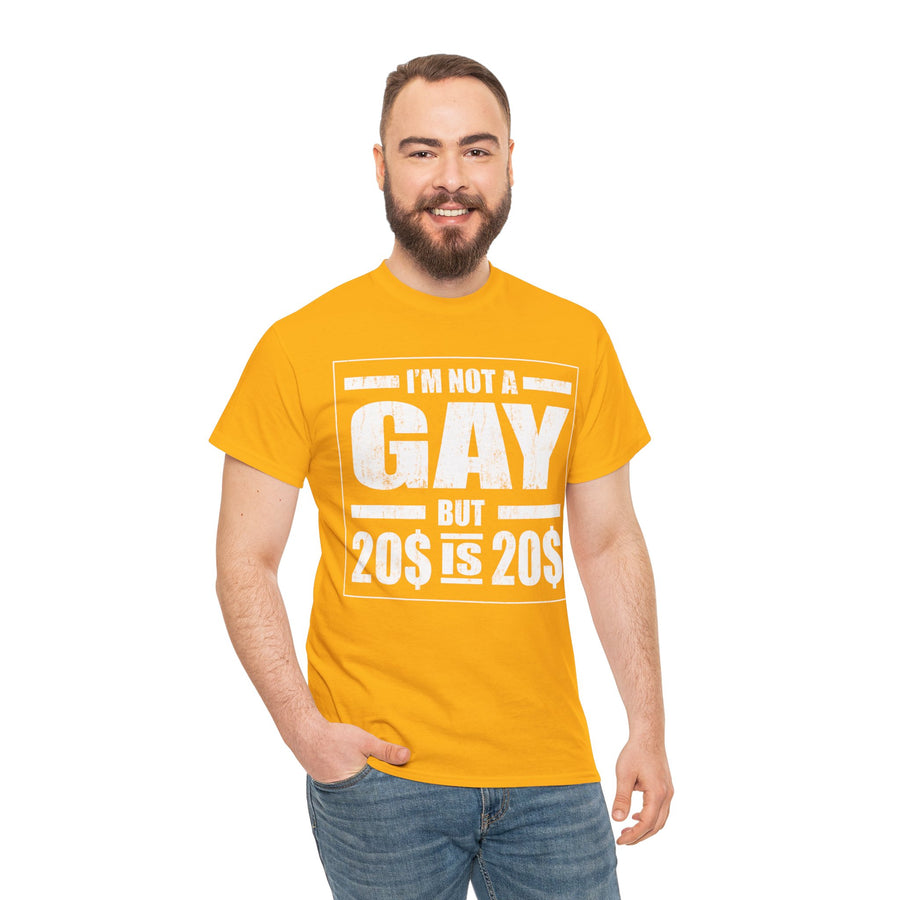 I'M Not Gay But Is 20 20 Unisex Heavy Cotton Tee