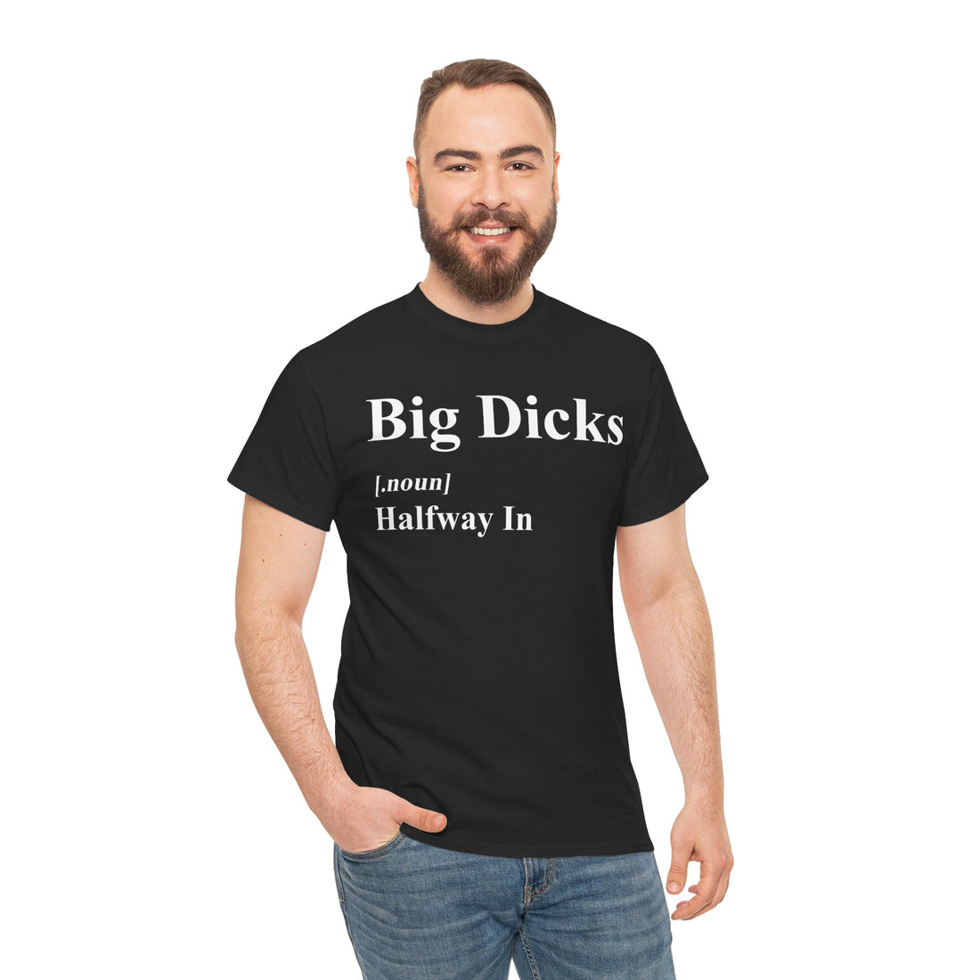 Big Dicks Halfway In Unisex Heavy Cotton Tee