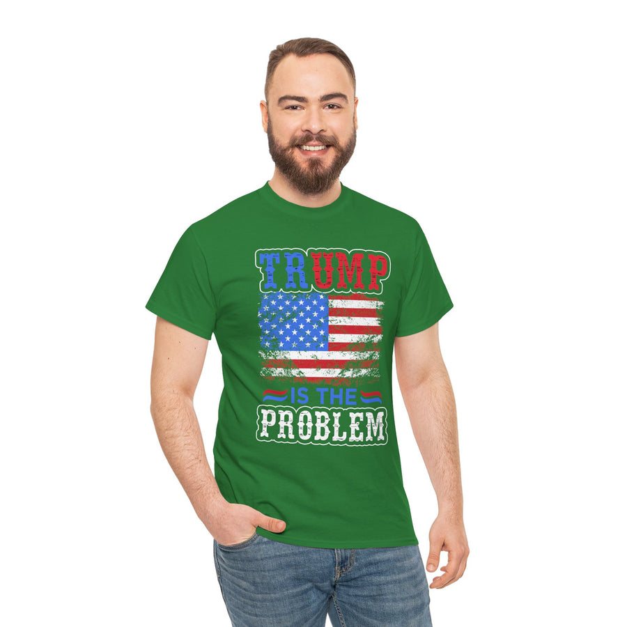 Trump Is The Problem Unisex Heavy Cotton Tee