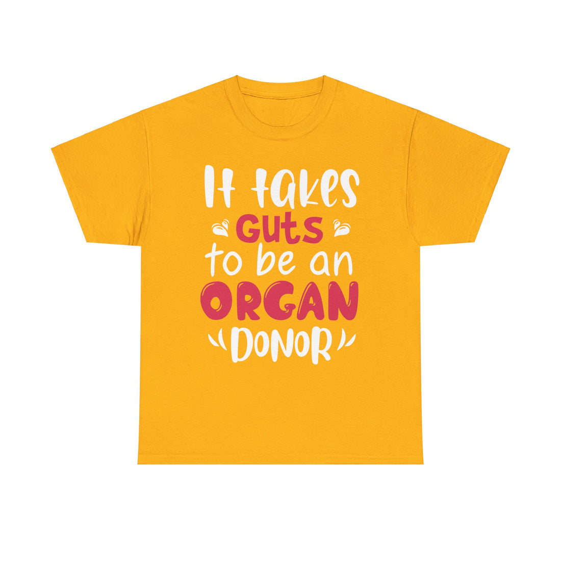 It Take Guts To Be An Organ Donor Unisex Heavy Cotton Tee