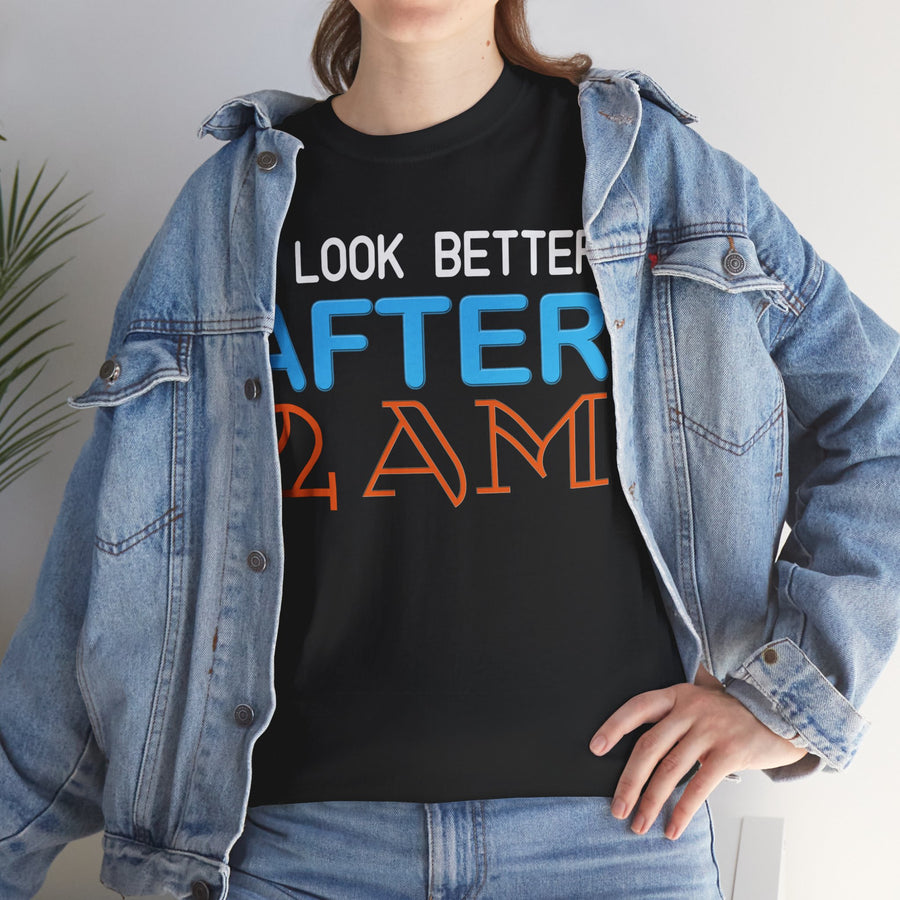 I Look Better After 2 AM Unisex Heavy Cotton Tee