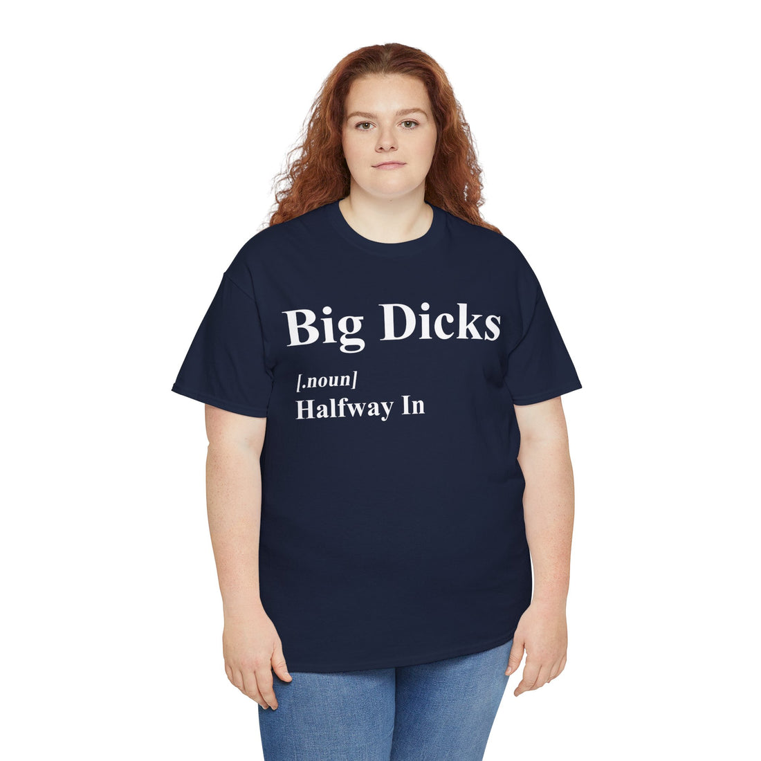 Big Dicks Halfway In Unisex Heavy Cotton Tee