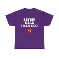 Better Dead Than Red Unisex Heavy Cotton Tee