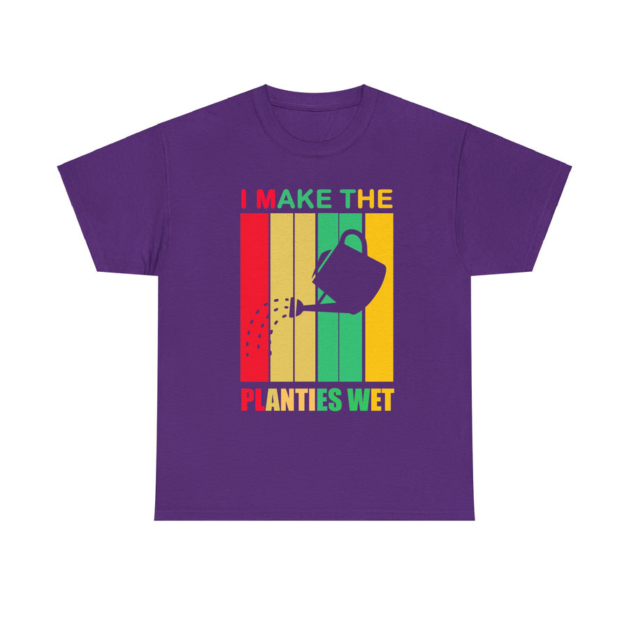 I Make The Planties Wet Unisex Heavy Cotton Tee