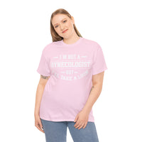 I'M Not A Gynecologist But I will Take A Look Unisex Heavy Cotton Tee