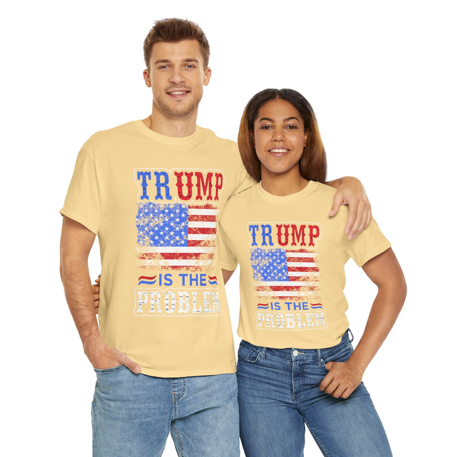 Trump Is The Problem Unisex Heavy Cotton Tee