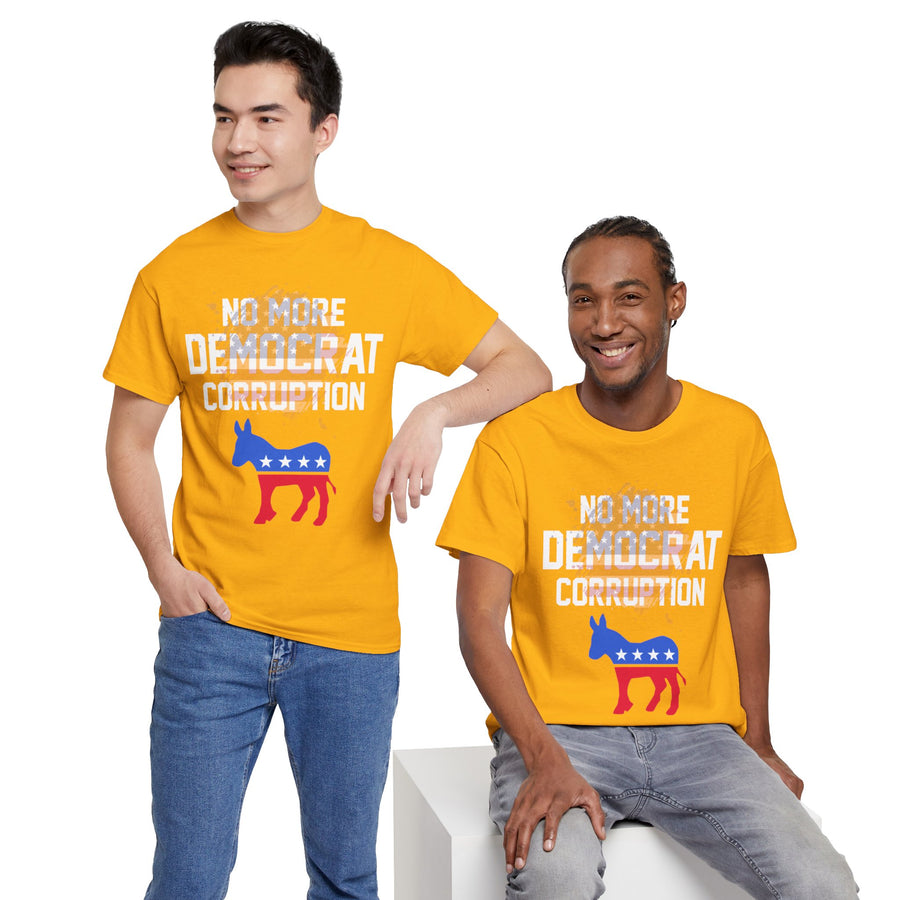 No More Democrat Corruption Unisex Heavy Cotton Tee