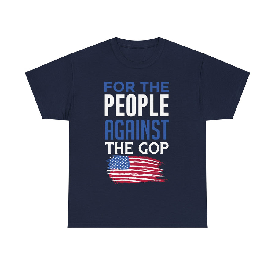 For The People Against The GOP Unisex Heavy Cotton Tee