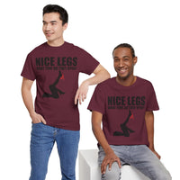 Nice Legs What Time Do They Open? Unisex Heavy Cotton Tee