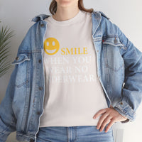 Smile When You Wear No Underwear Unisex Heavy Cotton Tee