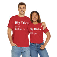 Big Dicks Halfway In Unisex Heavy Cotton Tee