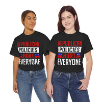 Republican Policies Hurt Everyone Unisex Heavy Cotton Tee