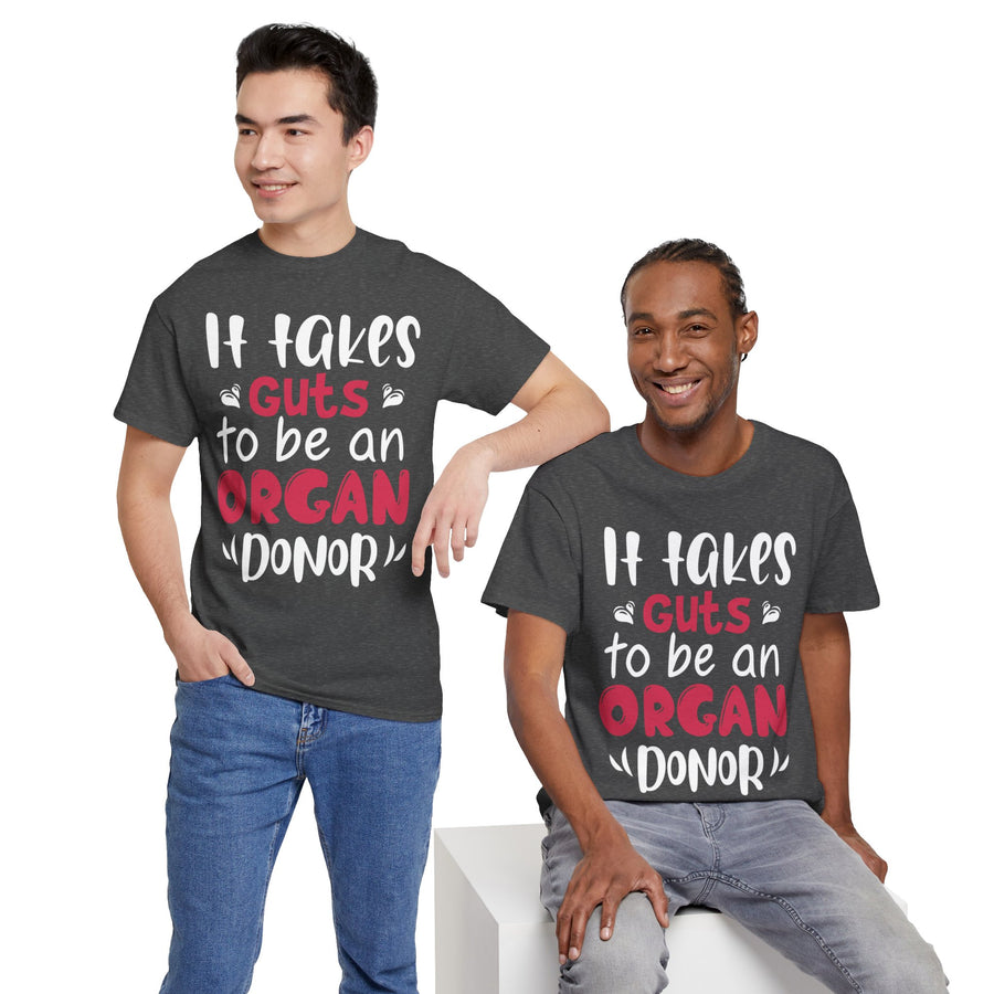 It Take Guts To Be An Organ Donor Unisex Heavy Cotton Tee