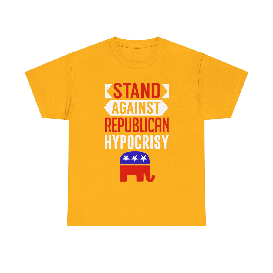 Stand Against Republican Hypocrisy Unisex Heavy Cotton Tee