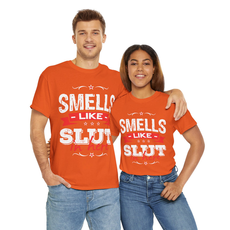 Smells Like Slut In Here Unisex Heavy Cotton Tee