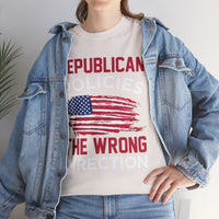 Republican Policies The Wrong Direction Unisex Heavy Cotton Tee