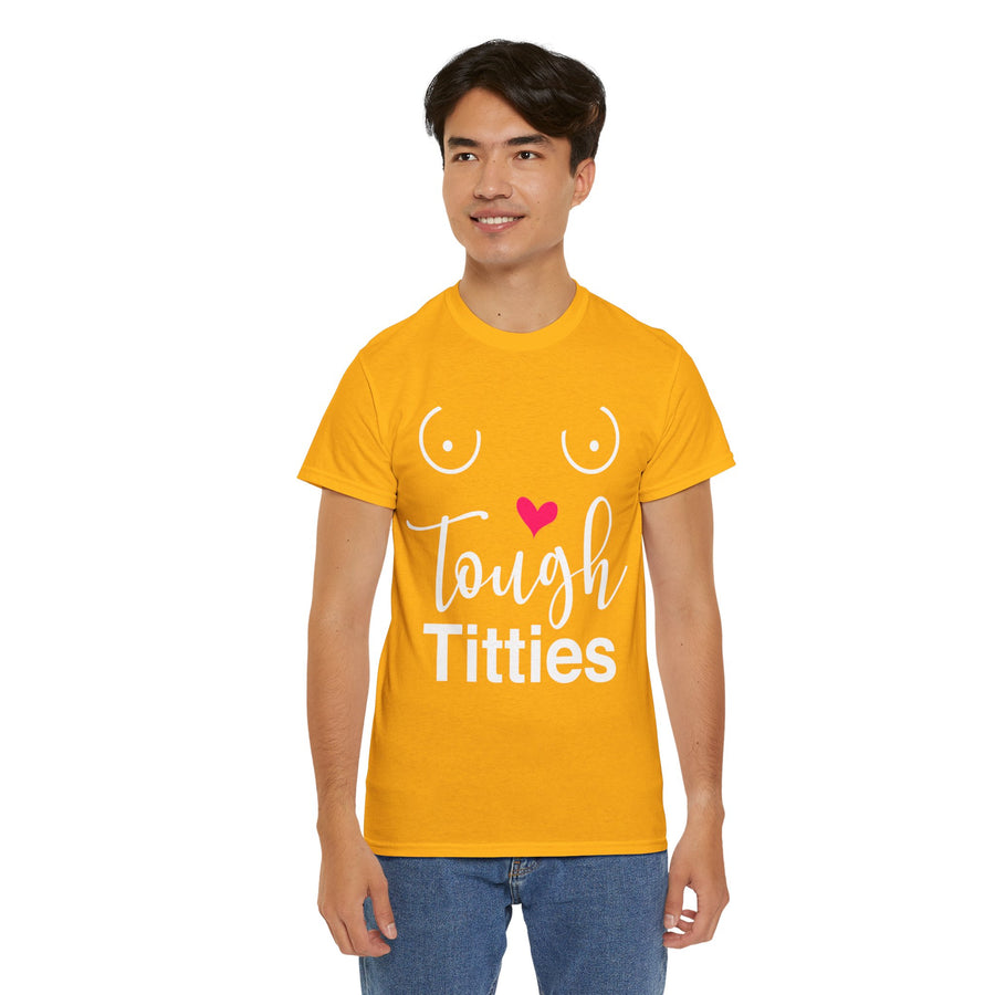 Tough Titties Unisex Heavy Cotton Tee