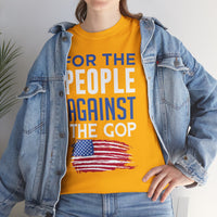 For The People Against The GOP Unisex Heavy Cotton Tee