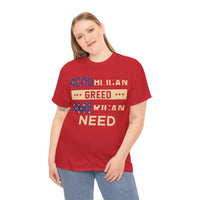 Republican Greed American Need Unisex Heavy Cotton Tee