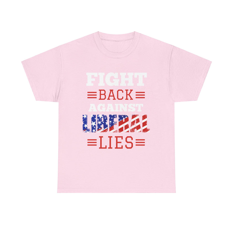 Fight Back Against Liberal Lies Unisex Heavy Cotton Tee