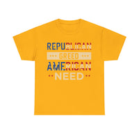 Republican Greed American Need Unisex Heavy Cotton Tee