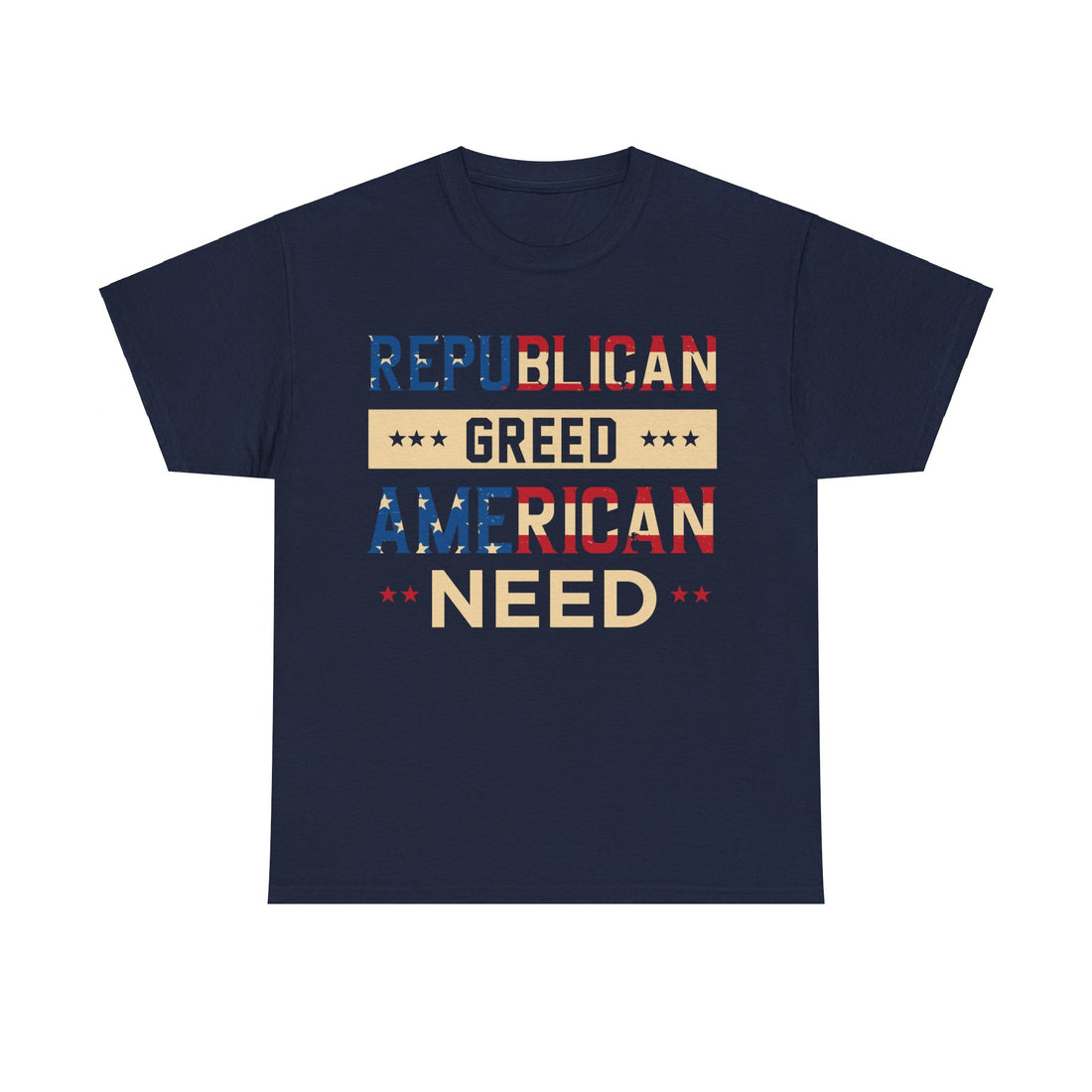 Republican Greed American Need Unisex Heavy Cotton Tee