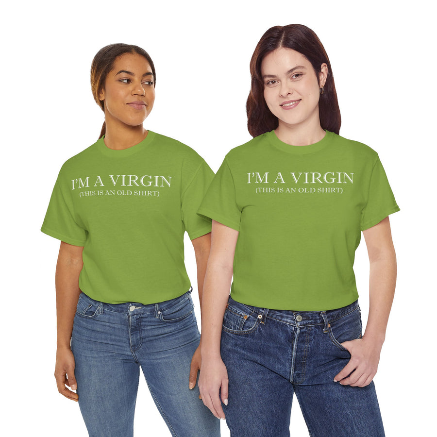 I'M Virgin This Is An Old Shirts Unisex Heavy Cotton Tee