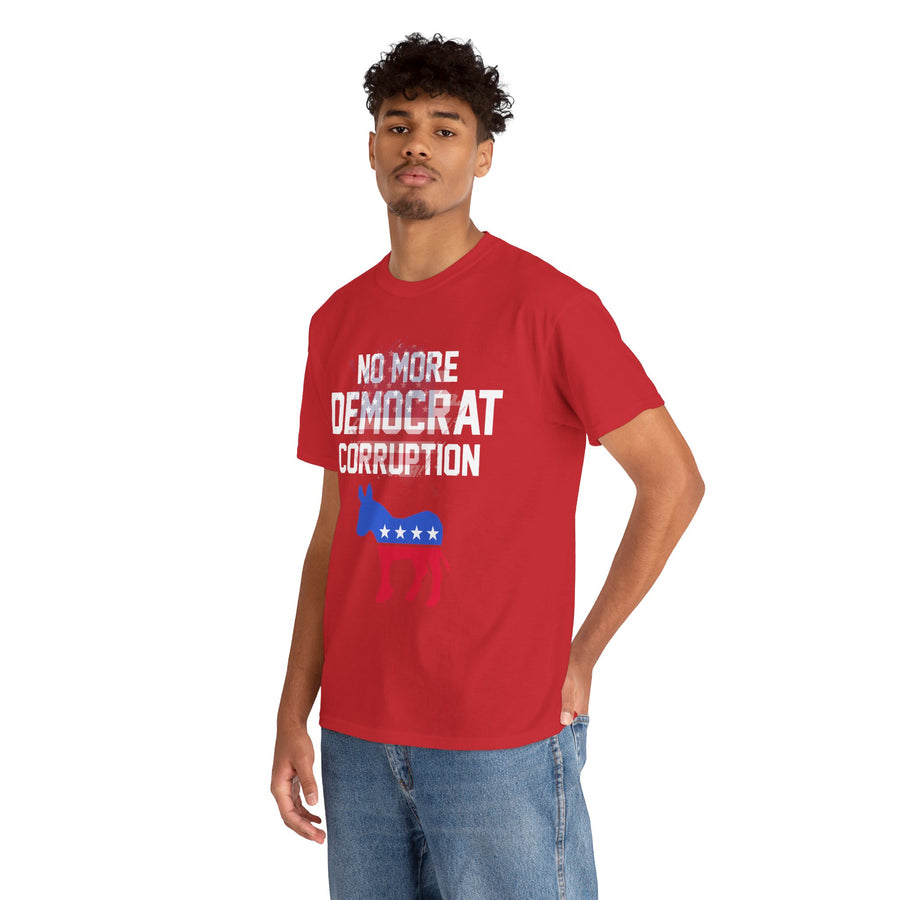 No More Democrat Corruption Unisex Heavy Cotton Tee