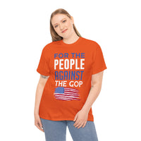 For The People Against The GOP Unisex Heavy Cotton Tee