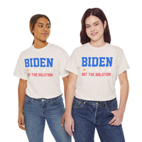 Biden Not The Solution Unisex Heavy Cotton Tee