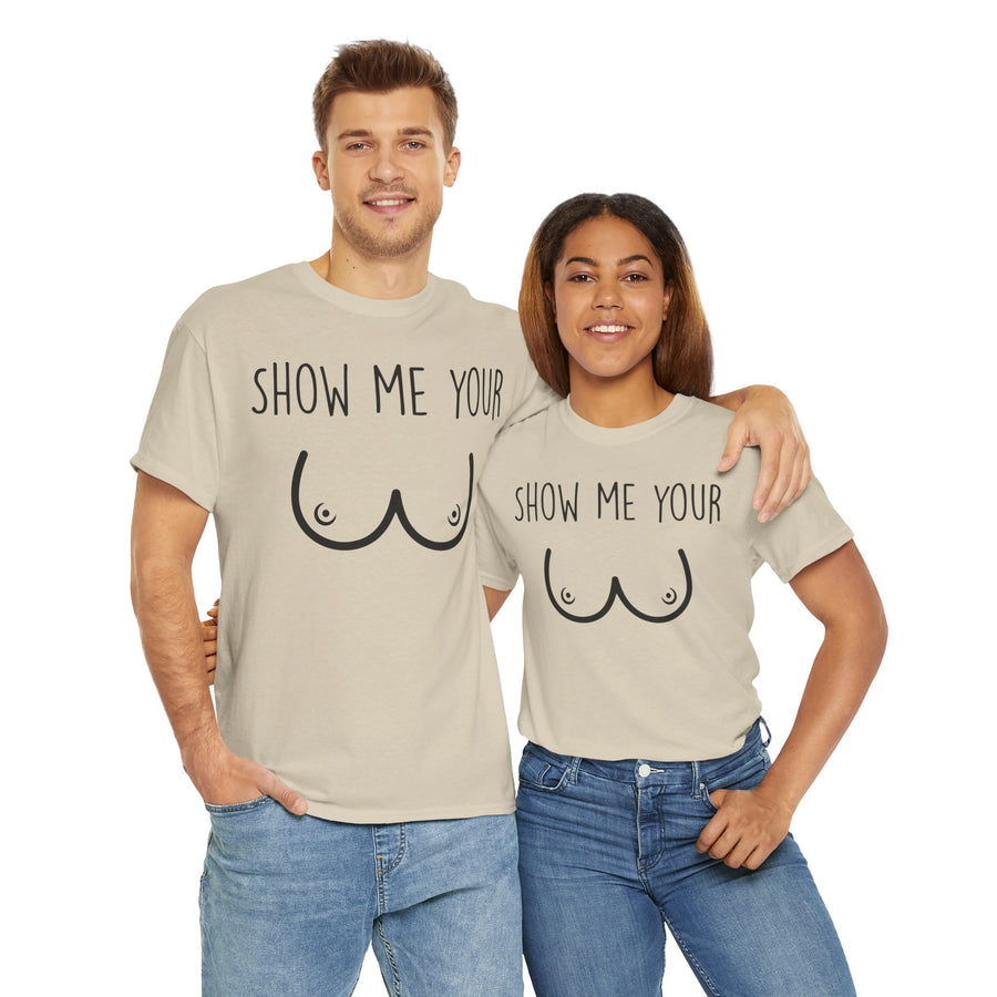 Show Me Your Unisex Heavy Cotton Tee