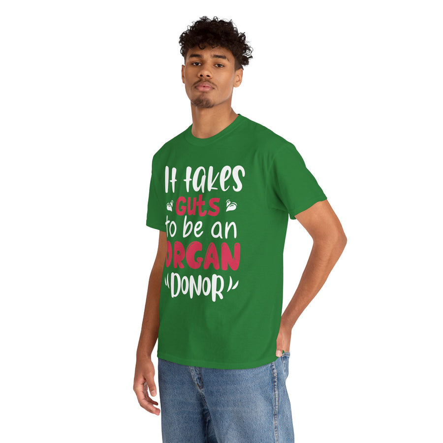 It Take Guts To Be An Organ Donor Unisex Heavy Cotton Tee