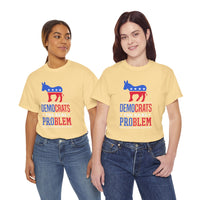 Democrats The Real Problem Unisex Heavy Cotton Tee