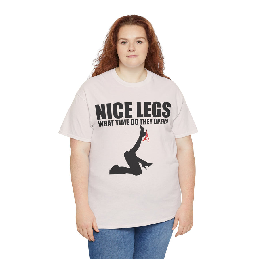 Nice Legs What Time Do They Open? Unisex Heavy Cotton Tee