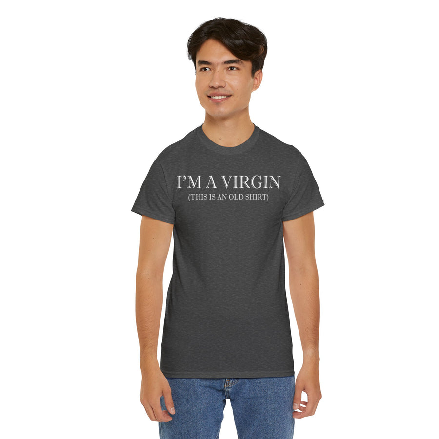 I'M Virgin This Is An Old Shirts Unisex Heavy Cotton Tee