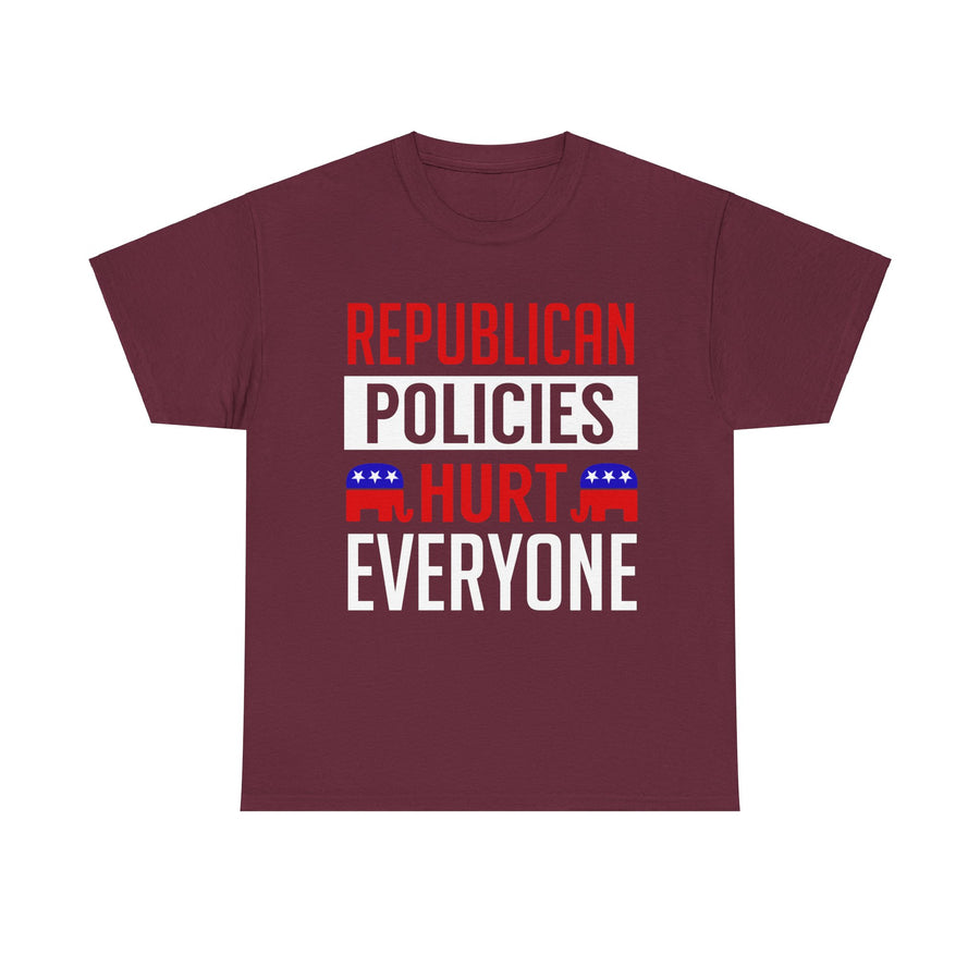 Republican Policies Hurt Everyone Unisex Heavy Cotton Tee