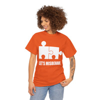 Let's Misbehave Unisex Heavy Cotton Tee