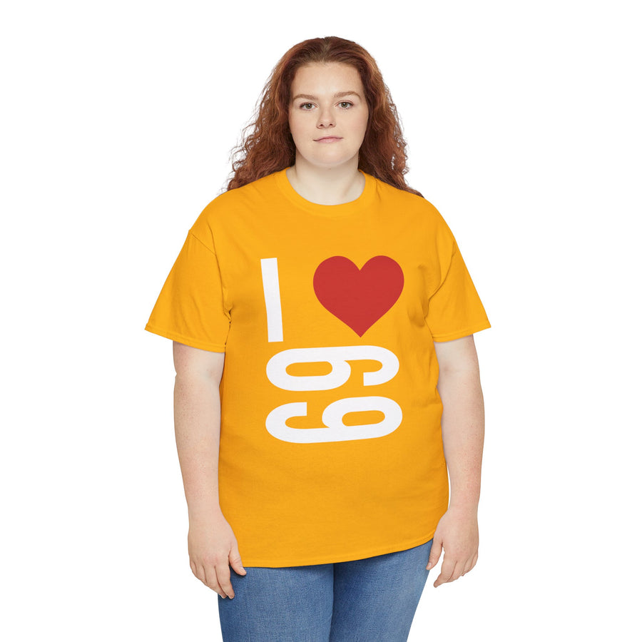 I Love 69 Unisex Heavy Cotton Tee