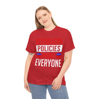 Republican Policies Hurt Everyone Unisex Heavy Cotton Tee