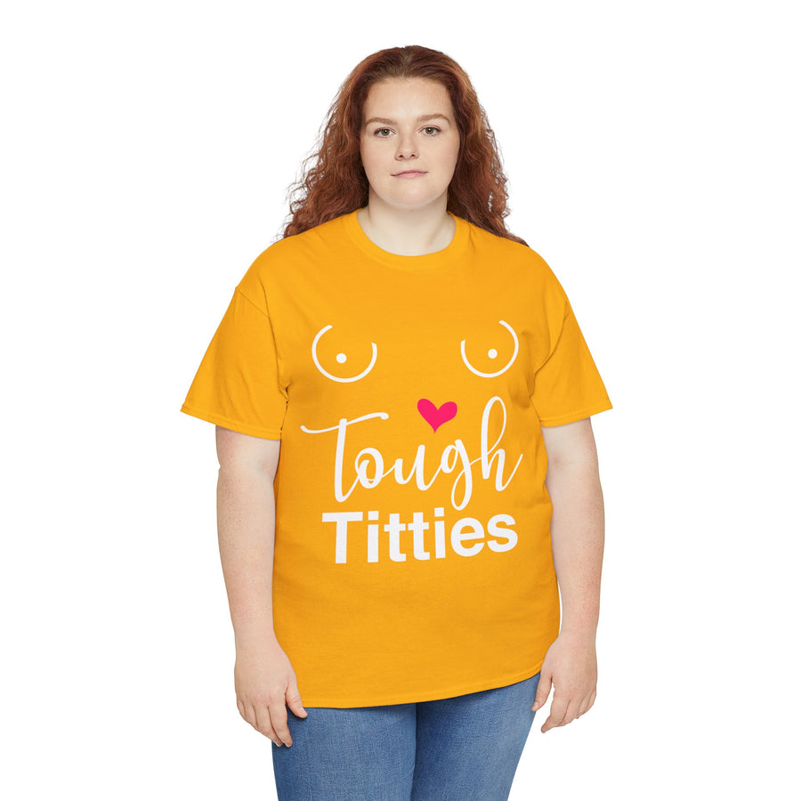 Tough Titties Unisex Heavy Cotton Tee