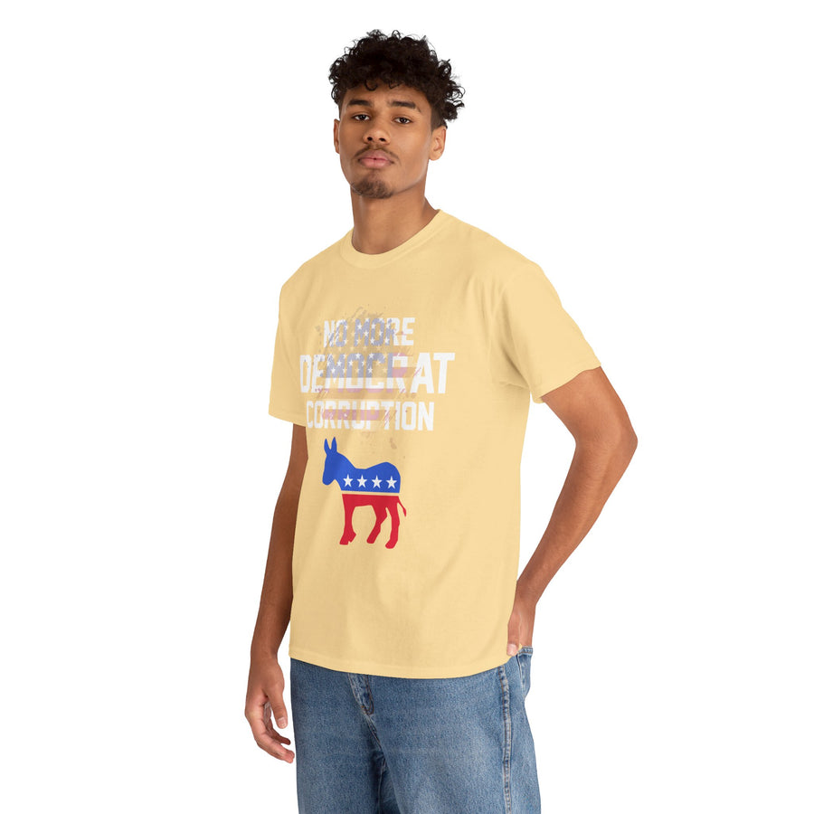 No More Democrat Corruption Unisex Heavy Cotton Tee