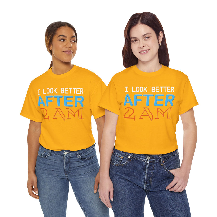 I Look Better After 2 AM Unisex Heavy Cotton Tee