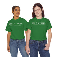 I'M Virgin This Is An Old Shirts Unisex Heavy Cotton Tee