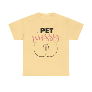 Pet Wussy Unisex Heavy Cotton Tee