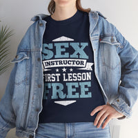 Sex Instructor First Lesson Free Unisex Heavy Cotton Tee