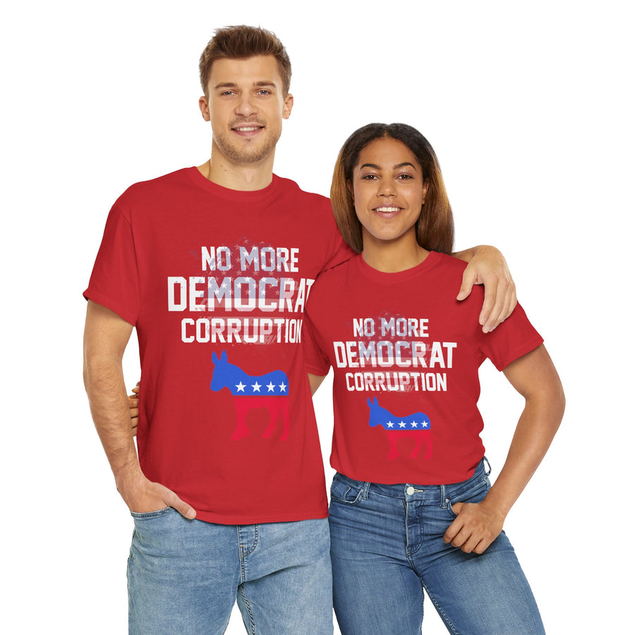 No More Democrat Corruption Unisex Heavy Cotton Tee