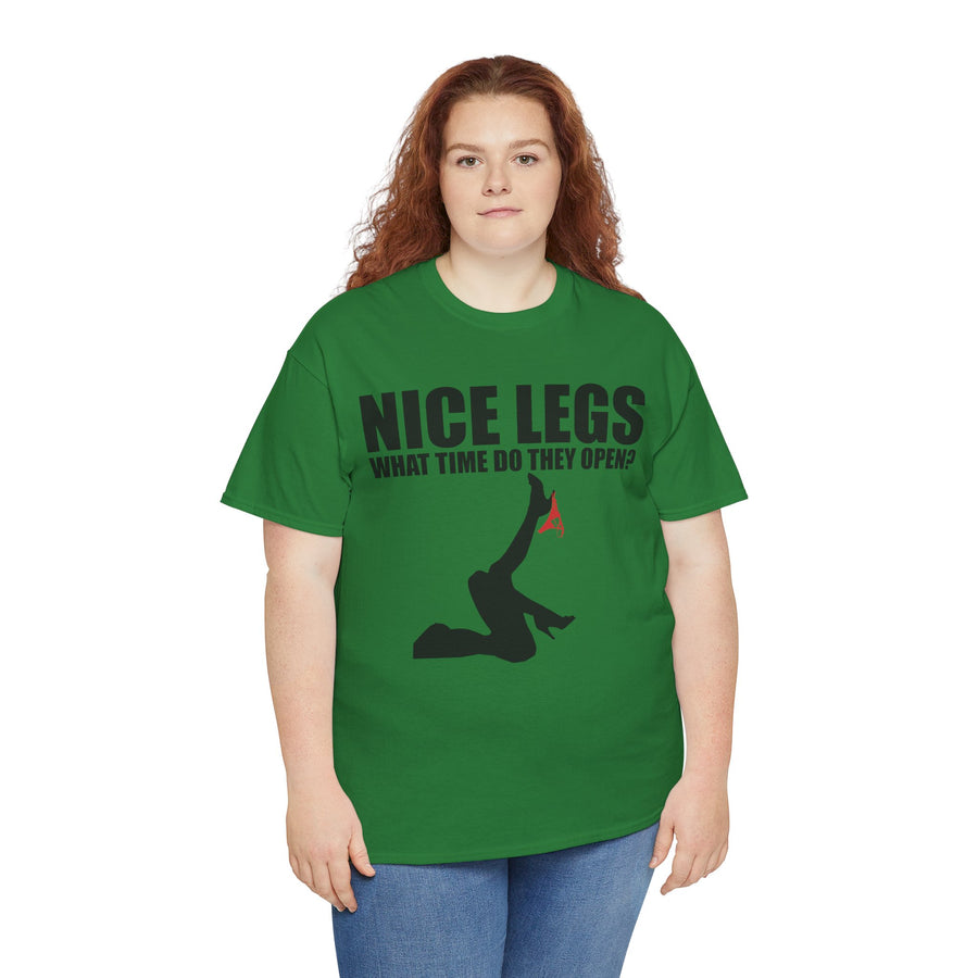 Nice Legs What Time Do They Open? Unisex Heavy Cotton Tee