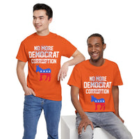 No More Democrat Corruption Unisex Heavy Cotton Tee