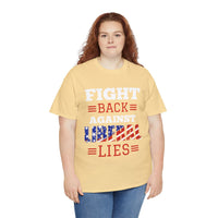 Fight Back Against Liberal Lies Unisex Heavy Cotton Tee